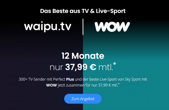 waipu.tv Perfect Plus + WOW Sport im Kombi-Abo für nur 37,99 € pro Monat